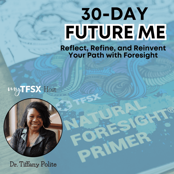 Future Me: 30 Day Challenge with Dr. Tiffany Polite (June 2 - July 11, 2025)